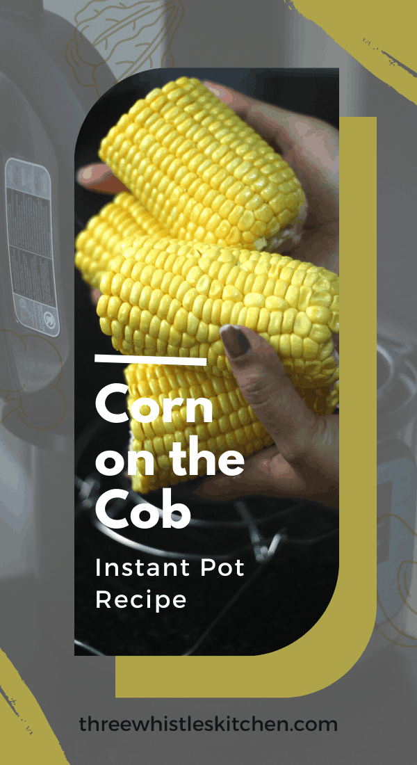 Instant Pot Corn on the Cob – (in just 3 mins)